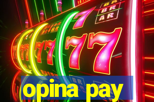 opina pay